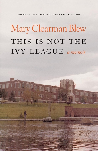 Паперова книга «This Is Not the Ivy League: A Memoir», автор Мері Кларман Блу - фото №1