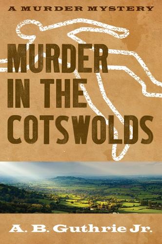 Паперова книга «Murder in the Cotswolds», автор A. Б. Гатрі-молодший - фото №1