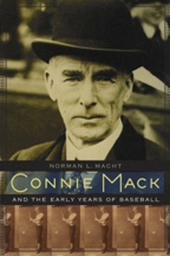 Бумажная книга «Connie Mack and the Early Years of Baseball», автор Норман Л. Махт - фото №1