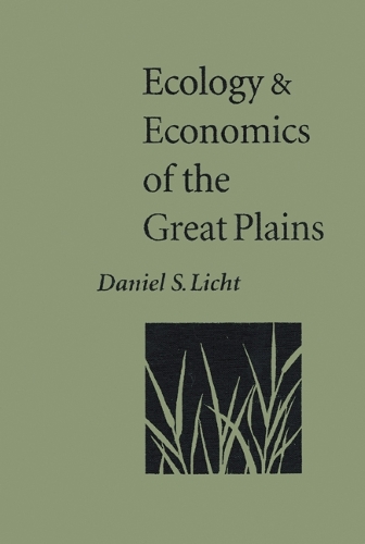 Паперова книга «Ecology and Economics of the Great Plains», автор Деніел С. Ліхт - фото №1
