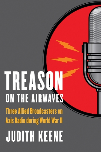 Бумажная книга «Treason on the Airwaves: Three Allied Broadcasters on Axis Radio during World War II», автор Джудит Кин - фото №1