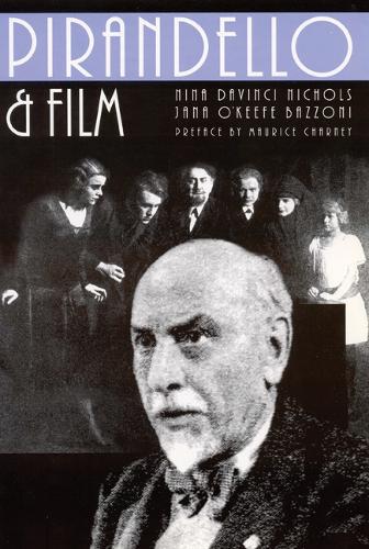 Бумажная книга «Pirandello and Film», авторов Яна О'Киф Баццони, Нина да Винчи Николс - фото №1