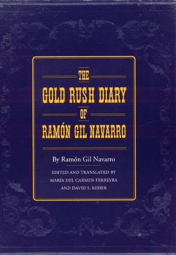 Паперова книга «The Gold Rush Diary of Ramón Gil Navarro», автор Рамон Хіль Наварро - фото №1