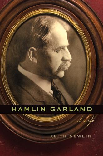 Бумажная книга «Hamlin Garland: A Life», автор Кит Ньюлин - фото №1