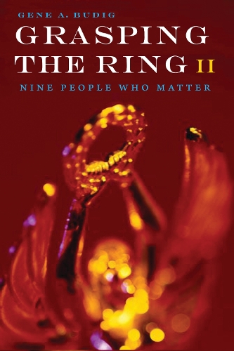 Бумажная книга «Grasping the Ring II: Nine People Who Matter», автор Джин А. Будиг - фото №1