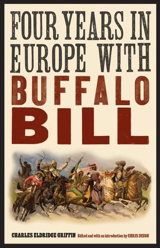 Бумажная книга «Four Years in Europe with Buffalo Bill», автор Чарльз Элдридж Гриффин - фото №1