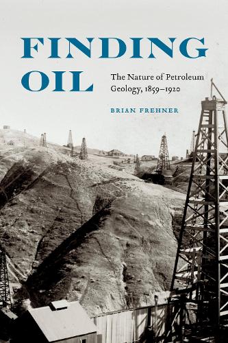 Бумажная книга «Finding Oil: The Nature of Petroleum Geology, 1859-1920», автор Брайан Френер - фото №1