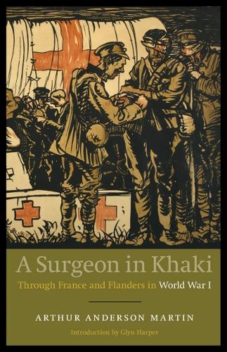 Паперова книга «A Surgeon in Khaki: Through France and Flanders in World War I», автор Артур Андерсон Мартін - фото №1