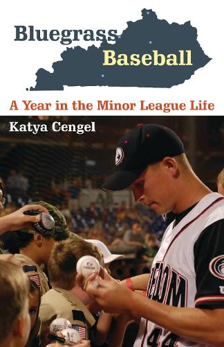 Бумажная книга «Bluegrass Baseball: A Year in the Minor League Life», автор Катя Ченгель - фото №1