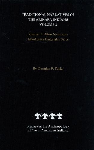 Паперова книга «Traditional Narratives of the Arikara Indians, Volume 2: Stories of Other Narrators», автор Дуглас Р. Паркс - фото №1