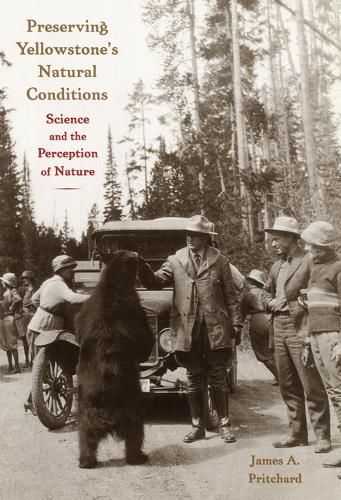 Паперова книга «Preserving Yellowstone's Natural Conditions: Science and the Perception of Nature», автор Джеймс А. Прічард - фото №1