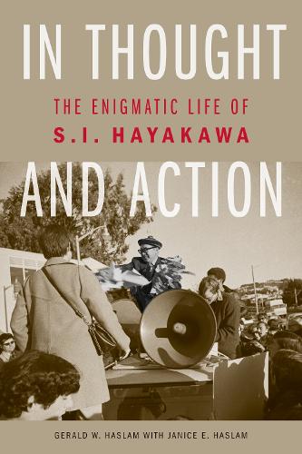 Бумажная книга «In Thought and Action: The Enigmatic Life of S. I. Hayakawa», авторов Джеральд В. Хаслам, Дженис Э. Хаслам - фото №1