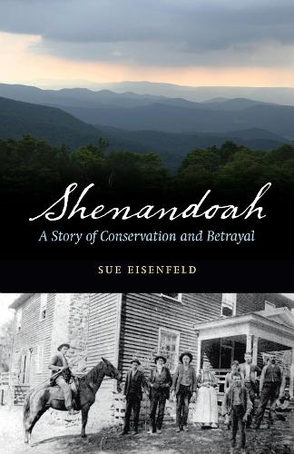 Бумажная книга «Shenandoah: A Story of Conservation and Betrayal», автор Сью Айзенфельд - фото №1