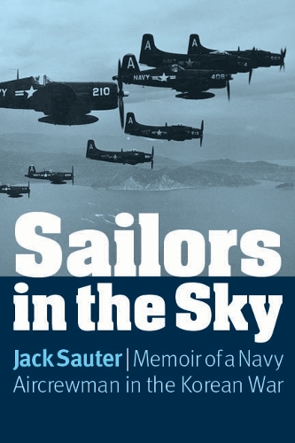 Бумажная книга «Sailors in the Sky: Memoir of a Navy Aircrewman in the Korean War», автор Джек Саутер - фото №1