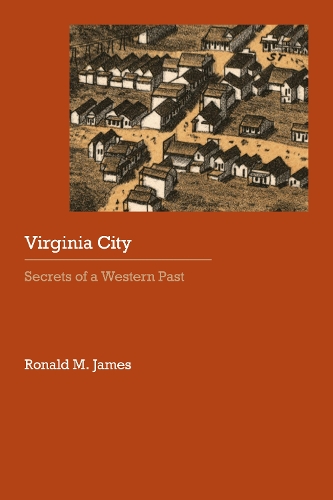 Паперова книга «Virginia City: Secrets of a Western Past», автор Рональд М. Джеймс - фото №1