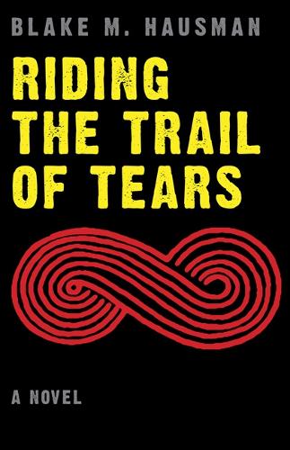 Бумажная книга «Riding the Trail of Tears», автор Блейк М. Хаусман - фото №1