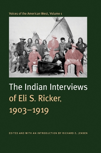 Бумажная книга «Voices of the American West, Volume 1: The Indian Interviews of Eli S. Ricker, 1903-1919», автор Элай С. Рикер - фото №1