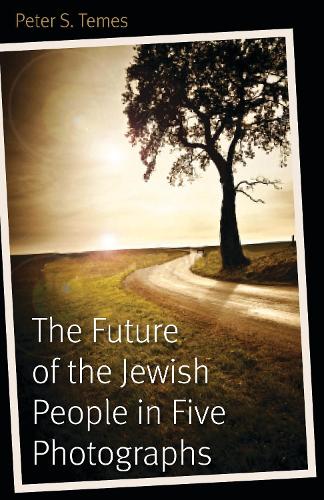 Бумажная книга «The Future of the Jewish People in Five Photographs», автор Питер С. Теймс - фото №1
