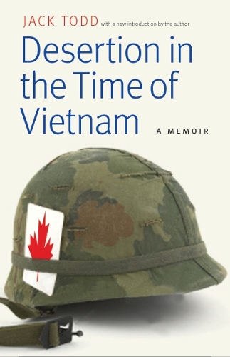 Бумажная книга «Desertion in the Time of Vietnam: A Memoir», автор Джек Тодд - фото №1