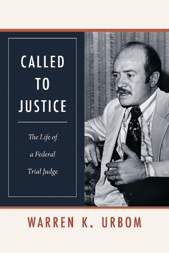 Бумажная книга «Called to Justice: The Life of a Federal Trial Judge», автор Уоррен К. Урбом - фото №1