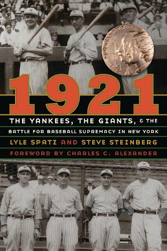Бумажная книга «1921: The Yankees, the Giants, and the Battle for Baseball Supremacy in New York», авторов Лайл Спатц, Стив Штейнберг - фото №1