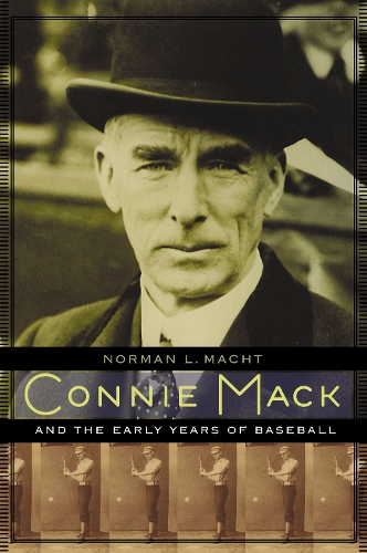 Паперова книга «Connie Mack and the Early Years of Baseball», автор Норман Л. Махт - фото №1