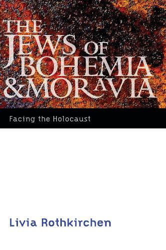 Бумажная книга «The Jews of Bohemia and Moravia: Facing the Holocaust», автор Ливия Роткирхен - фото №1