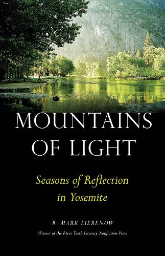 Бумажная книга «Mountains of Light: Seasons of Reflection in Yosemite», автор Р. Марк Либеноу - фото №1