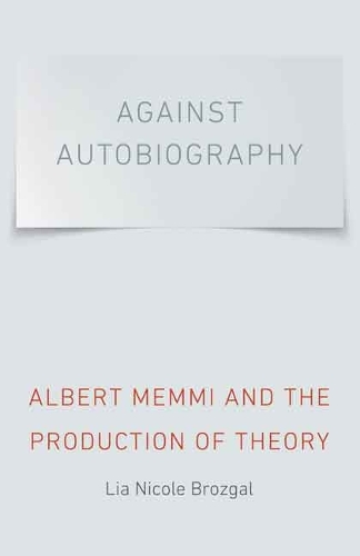 Бумажная книга «Against Autobiography: Albert Memmi and the Production of Theory», автор Лия Николь Брозгал - фото №1