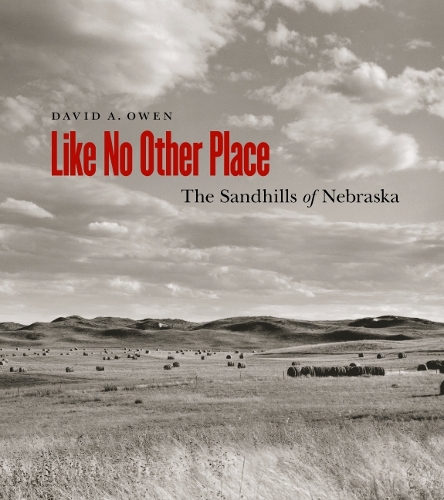 Бумажная книга «Like No Other Place: The Sandhills of Nebraska», автор Дэвид Оуэн - фото №1
