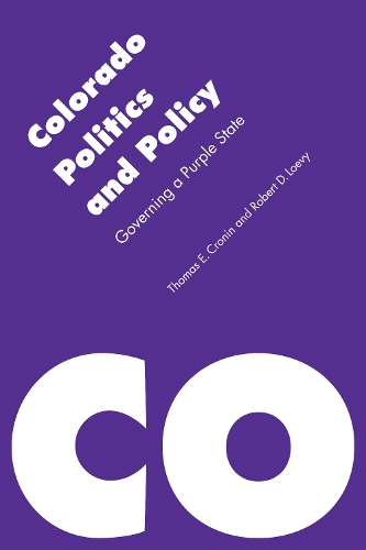 Паперова книга «Colorado Politics and Policy: Governing a Purple State», авторів Роберт Д. Луві, Томас Е. Кронін - фото №1