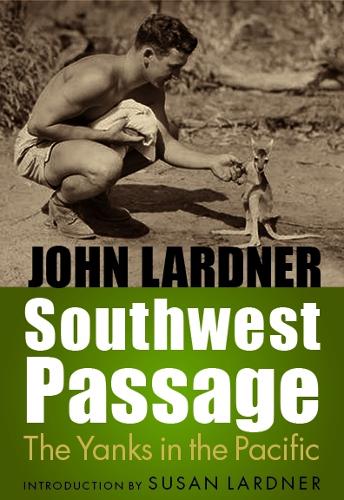 Бумажная книга «Southwest Passage: The Yanks in the Pacific», автор Джон Ларднер - фото №1
