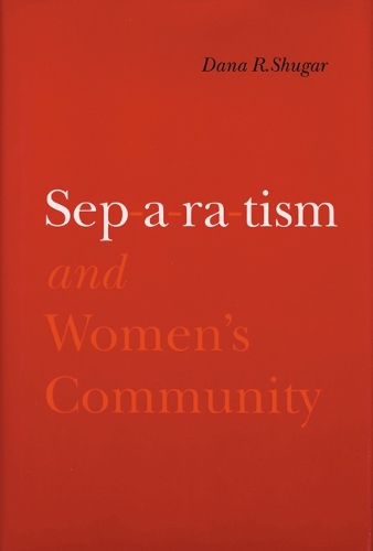 Бумажная книга «Separatism and Women's Community», автор Дана Р. Шугар - фото №1