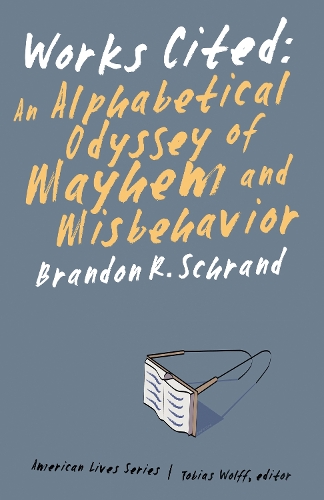 Бумажная книга «Works Cited: An Alphabetical Odyssey of Mayhem and Misbehavior», автор Брэндон Р. Шранд - фото №1