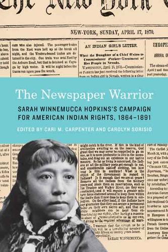 Бумажная книга «The Newspaper Warrior: Sarah Winnemucca Hopkins's Campaign for American Indian Rights, 1864-1891», автор Сара Виннемукка Хопкинс - фото №1