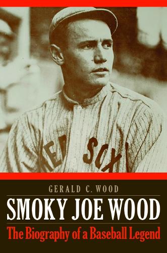 Бумажная книга «Smoky Joe Wood: The Biography of a Baseball Legend», автор Джеральд К. Вуд - фото №1