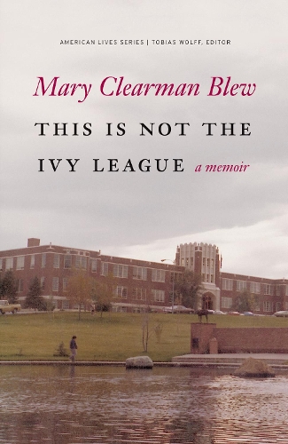 Паперова книга «This Is Not the Ivy League: A Memoir», автор Мері Кларман Блу - фото №1
