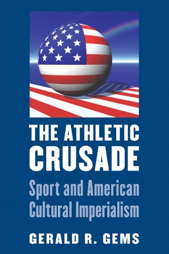 Паперова книга «The Athletic Crusade: Sport and American Cultural Imperialism», автор Джеральд Р. Джемс - фото №1