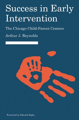 Бумажная книга «Success in Early Intervention: The Chicago Child-Parent Centers», автор Артур Дж. Рейнольдс - фото №1