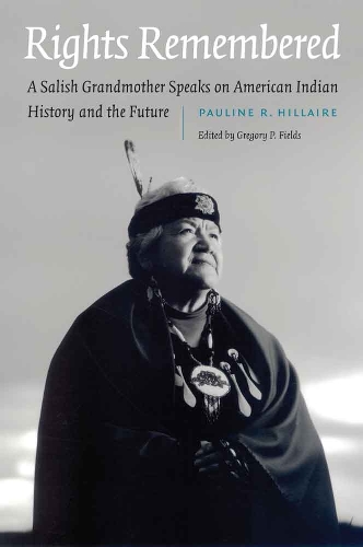 Бумажная книга «Rights Remembered: A Salish Grandmother Speaks on American Indian History and the Future», автор Полин Р. Хиллер - фото №1