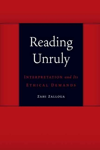 Паперова книга «Reading Unruly: Interpretation and Its Ethical Demands», автор Захі Заллуа - фото №1
