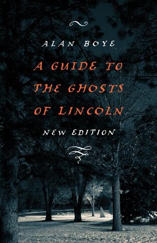 Бумажная книга «A Guide to the Ghosts of Lincoln», автор Алан Бойе - фото №1