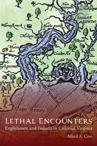 Бумажная книга «Lethal Encounters: Englishmen and Indians in Colonial Virginia», автор Альфред Кейв - фото №1