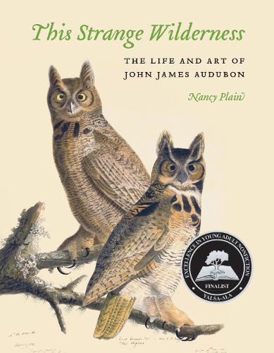 Бумажная книга «This Strange Wilderness: The Life and Art of John James Audubon», автор Нэнси Плейн - фото №1