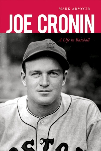 Паперова книга «Joe Cronin: A Life in Baseball», автор Марк Армор - фото №1