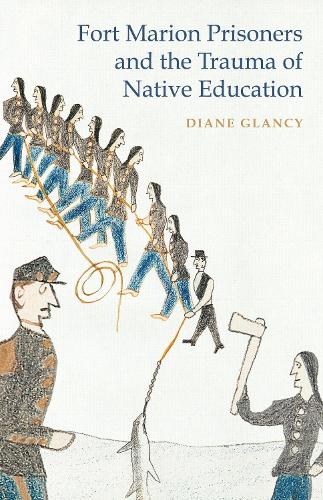 Бумажная книга «Fort Marion Prisoners and the Trauma of Native Education», автор Диана Глэнси - фото №1