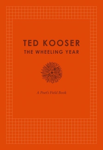 Бумажная книга «The Wheeling Year: A Poet's Field Book», автор Тед Кузер - фото №1