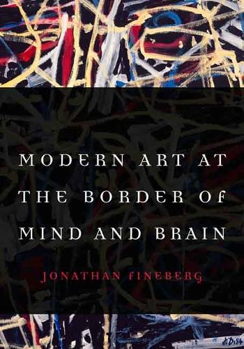 Бумажная книга «Modern Art at the Border of Mind and Brain», автор Джонатан Финеберг - фото №1