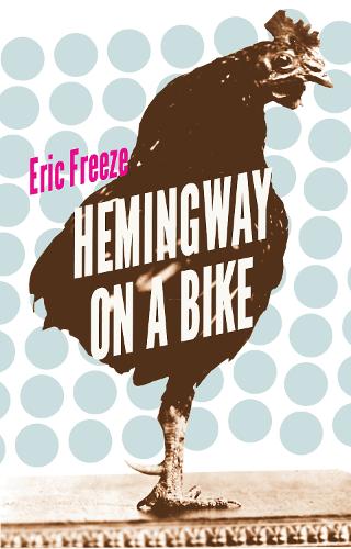 Бумажная книга «Hemingway on a Bike», автор Эрик Фриз - фото №1