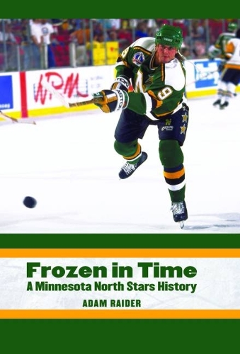 Бумажная книга «Frozen in Time: A Minnesota North Stars History», автор Адам Рейдер - фото №1